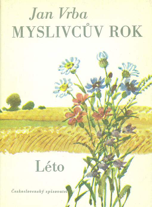 Myslivcův rok. 2., Léto
