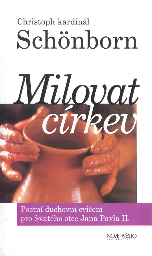 Milovat církev: postní duchovní cvičení pro Svatého otce Jana Pavla II