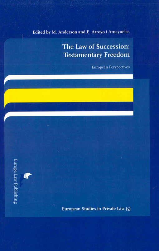 The law of succession: testamentary freedom  : European perspectives  