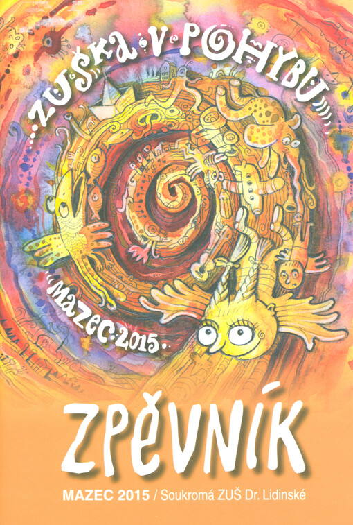 ZUŠka v pohybu : zpěvník : Mazec 2015