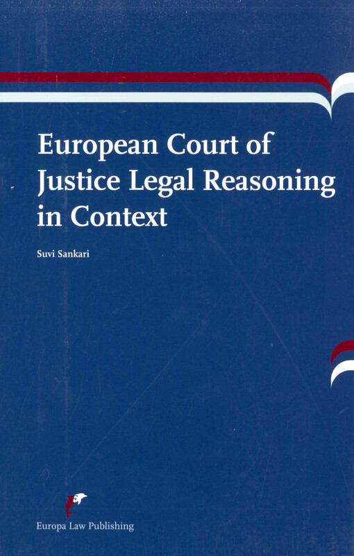 European Court of Justice legal reasoning in context 