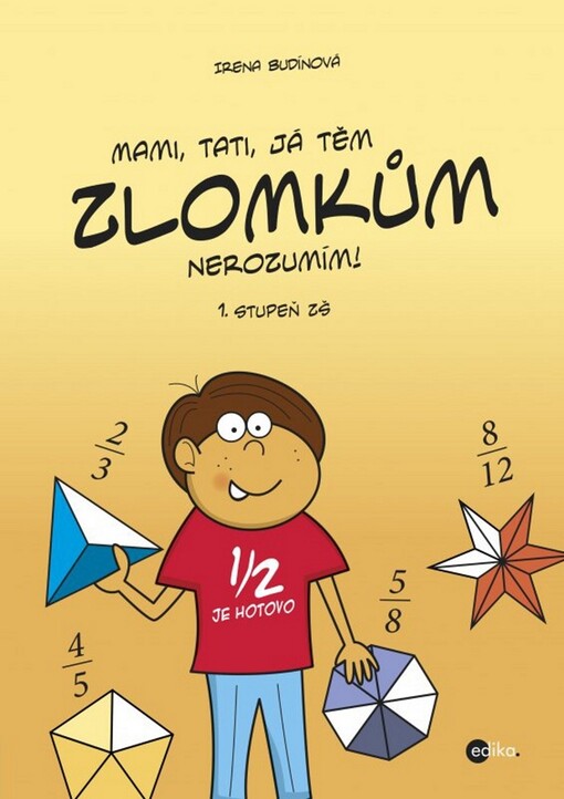 Mami, tati, já těm zlomkům nerozumím - 1. stupeň ZŠ