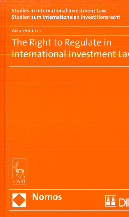  The right to regulate in international investment law  