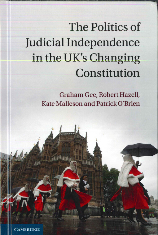 The politics of judicial independence in the UK’s changing constitution  