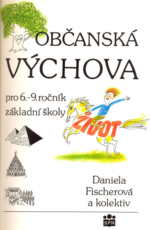 Občanská výchova pro 6. - 9. ročník základní školy : (vybrané texty). [Část 1]