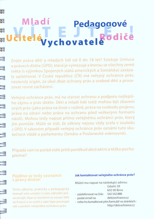 Mladí, Pedagogové , Učitelé, Rodiče, Vychovatelé Vítejte!