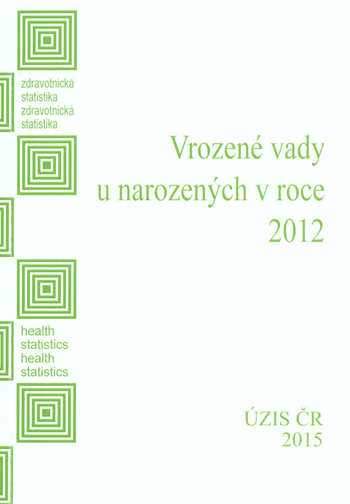 Zdravotnická statistika. Vrozené vady u narozených v roce ...