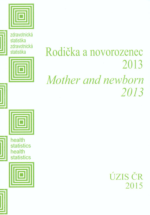 Zdravotnická statistika. Rodička a novorozenec ...