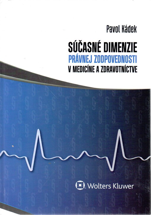 Súčasné dimenzie právnej zodpovednosti v medicine a zdravotníctve