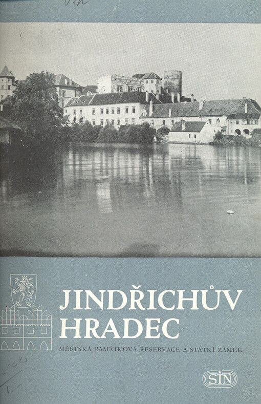 Jindřichův Hradec :městská památková reservace a státní zámek