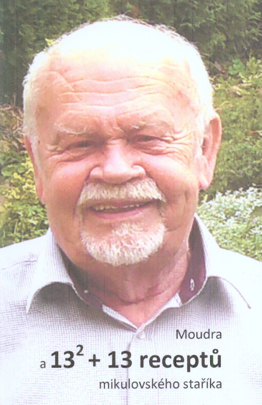 Moudra a 13² + 13 receptů mikulovského staříka