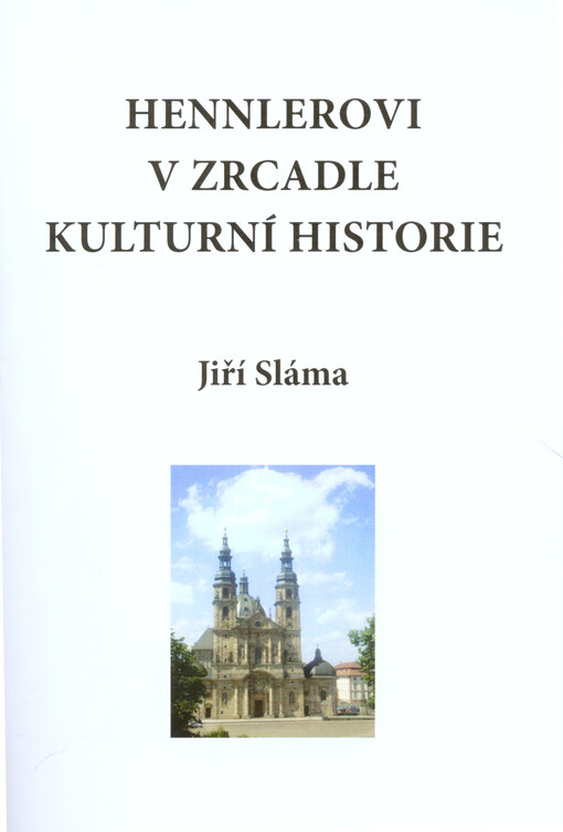 Hennlerovi v zrcadle kulturní historie