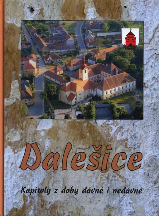 Dalešice : kapitoly z doby dávné i nedávné