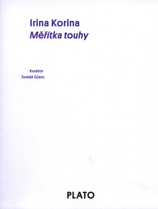 Irina Korina : měřítka touhy : PLATO