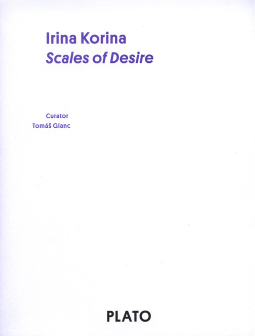 Irina Korina : scales of desire : PLATO