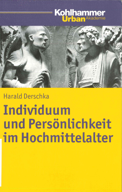  Individuum und Persönlichkeit im Hochmittelalter  