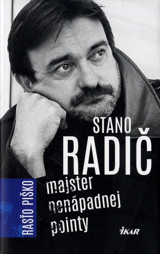 Stano Radič - Majster nenápadnej pointy