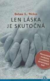 Len láska je skutočná