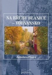 Na břehu Blanice - Vodňansko