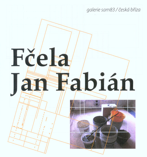 Jan Fabián : fčela : Galerie Sam83