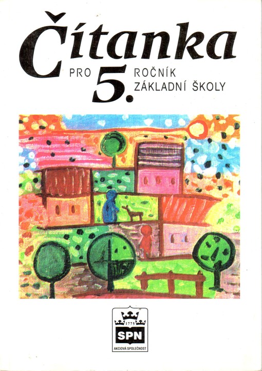 Čítanka pro 5. ročník základní školy : knížka ke čtení, zpívání, hraní a malování