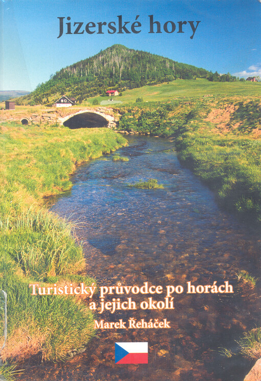 Jizerské hory : turistický průvodce po horách a jejich okolí