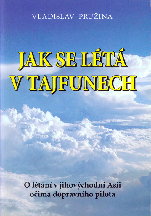 Jak se létá v tajfunech... | Pružina Vladislav