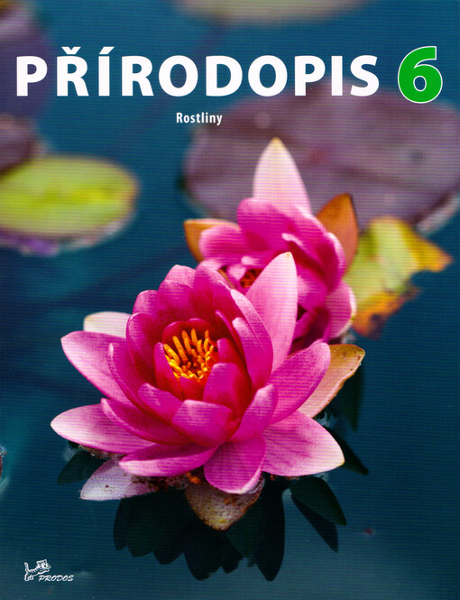 Přírodopis 6 : učebnice pro 6. ročník základní školy. Rostliny