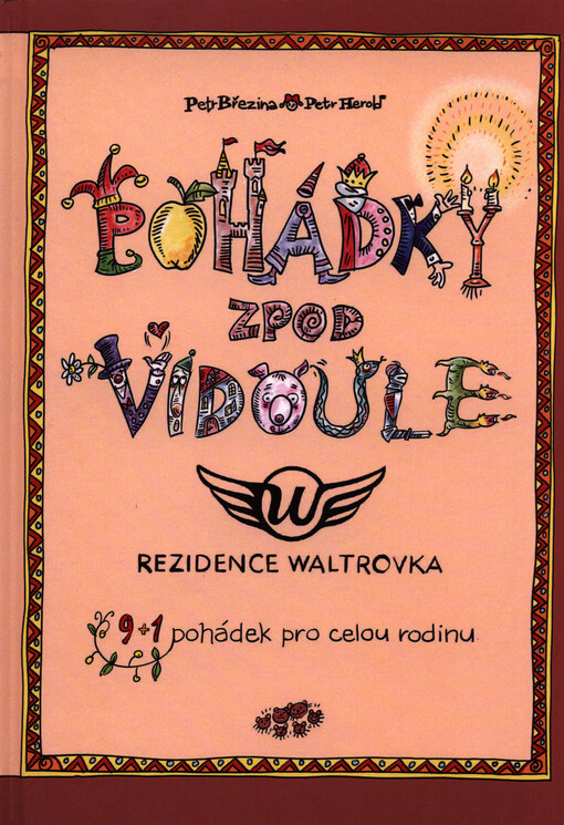 Pohádky zpod Vidoule : rezidence Waltrovka : 9 + 1 pohádek pro celou rodinu