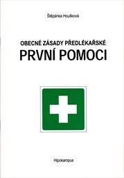 Obecné zásady předlékařské první pomoci