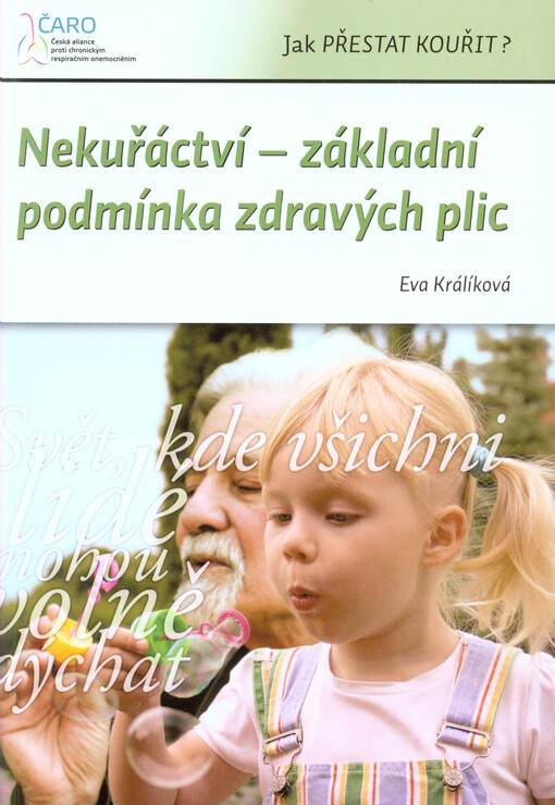 Nekuřáctví - základní podmínka zdravých plic : jak přestat kouřit?