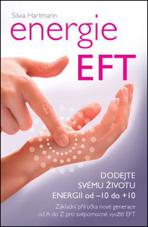 Energie EFT – Nabijte svůj život od -10 do +10