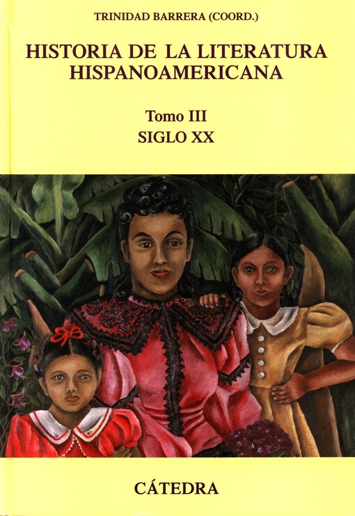 Historia de la literatura hispanoamericana.Tomo 3,Siglo XX