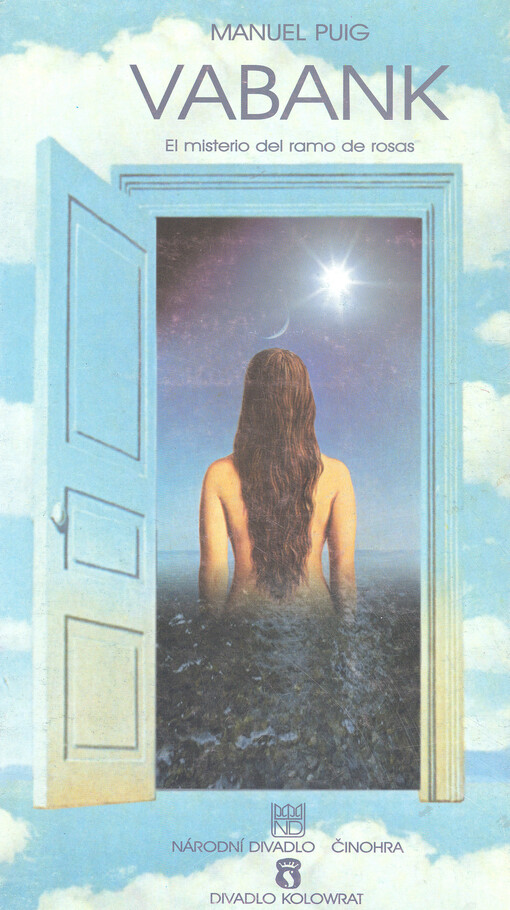 Manuel Puig, Vabank : el misterio del ramo de rosas : česká premiéra 14., 20. a 30. května 2002 v Divadle Kolowrat