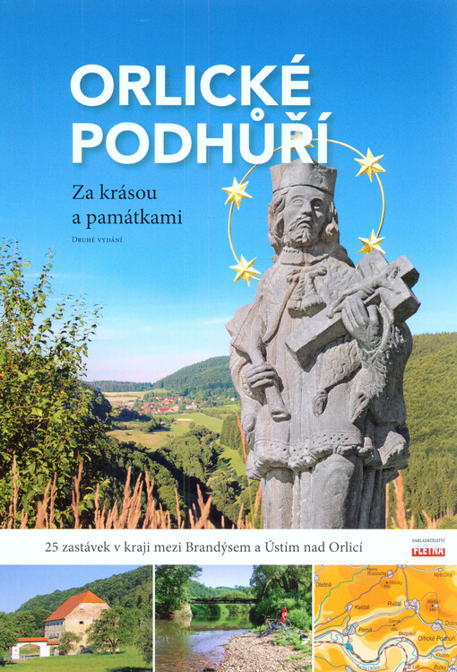 Orlické Podhůří : za krásou a památkami : 25 zastávek v kraji mezi Brandýsem a Ústím nad Orlicí