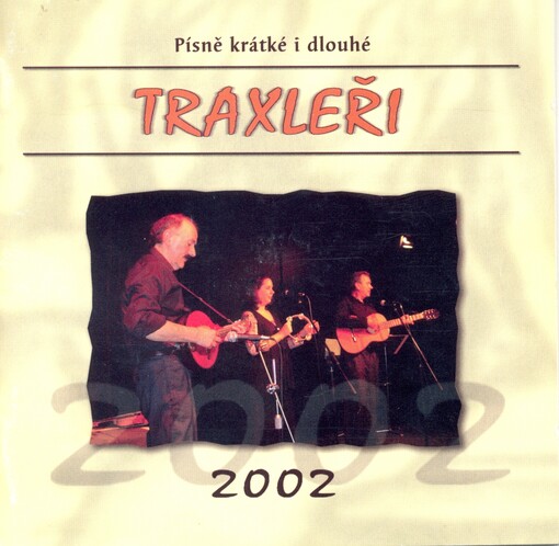 Písně krátké i dlouhé Traxleři = Songs short and long