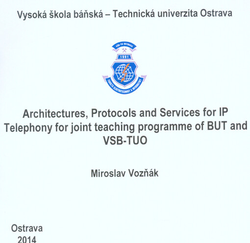 Architectures, protocols and services for IP telephony for joint teaching programme of BUT and VSB-TUO