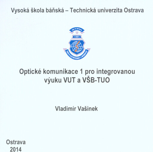 Optické komunikace 1 pro integrovanopu výuku VUT a VŠB-TUO