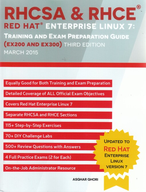 RHCSA & RHCE Red Hat enterprise Linux 7 : training and exam preparation guide : exams EX200 and EX300