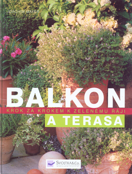 Balkon a terasa : krok za krokem k zelenému ráji