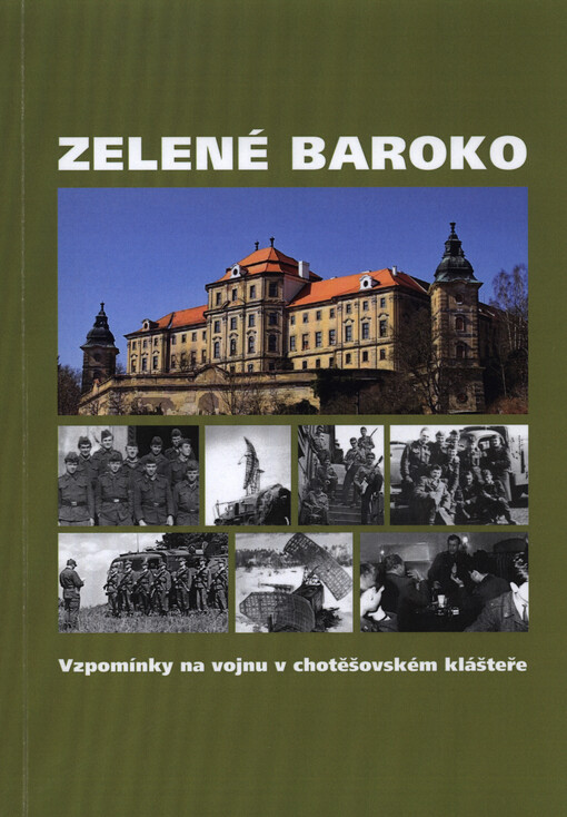 Zelené baroko : vzpominky na vojnu v chotěšovském klášteře