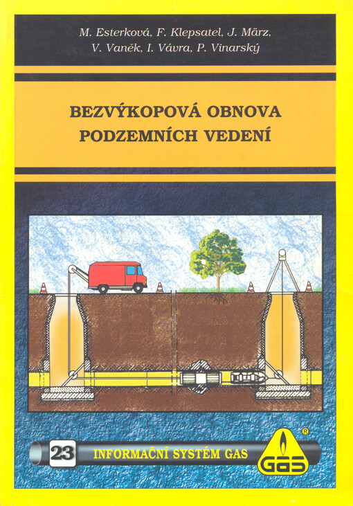 Bezvýkopová obnova podzemních vedení : aktualizované informace pro technické, marketingové a vzdělávací použití
