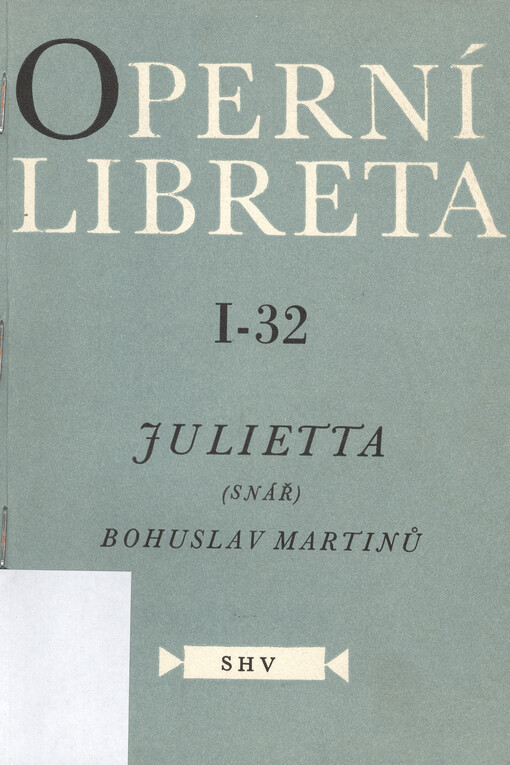 Julietta: (snář) : lyrická zpěvohra o 3 dějstvích na text skladatelův podle námětu hry George Neveuxe