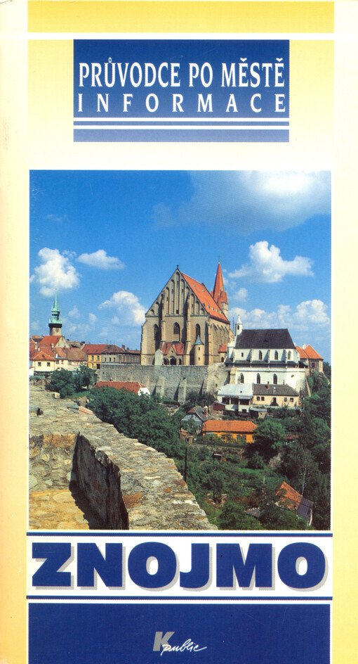 Znojmo :průvodce po městě, informace, 1. vyd.