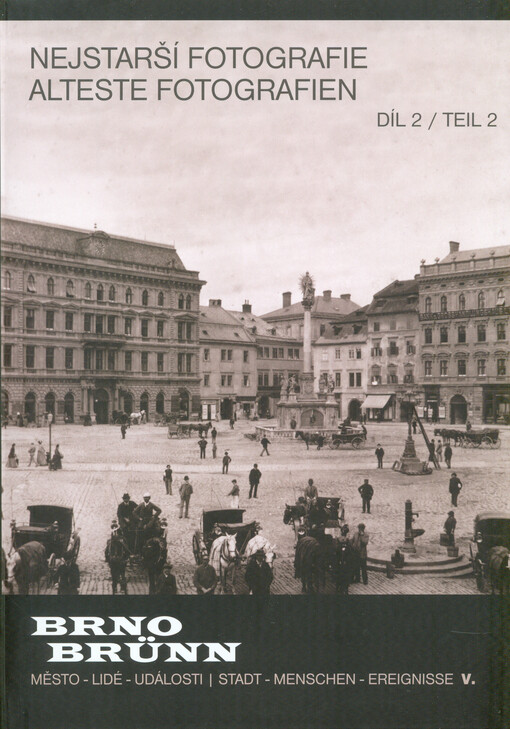 Nejstarší fotografie Brna =Alteste Fotografien von Brünn, 2. díl