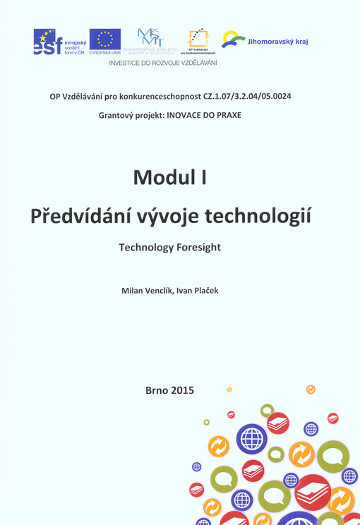 Předvídání vývoje technologií : Technology Foresight : skripta k modulárnímu systému vzdělávání 
