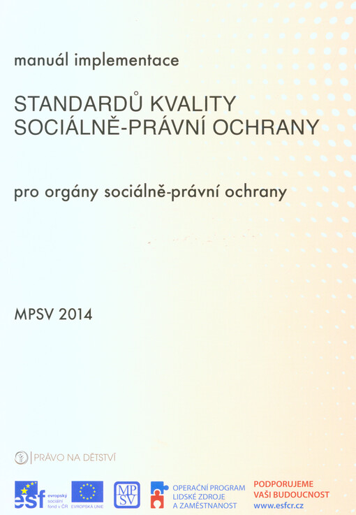 Manuál implementace standardů kvality sociálně-právní ochrany pro ogány sociálně-právní ochrany