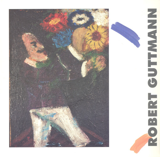 Robert Guttmann : [malíř a turista z Prahy