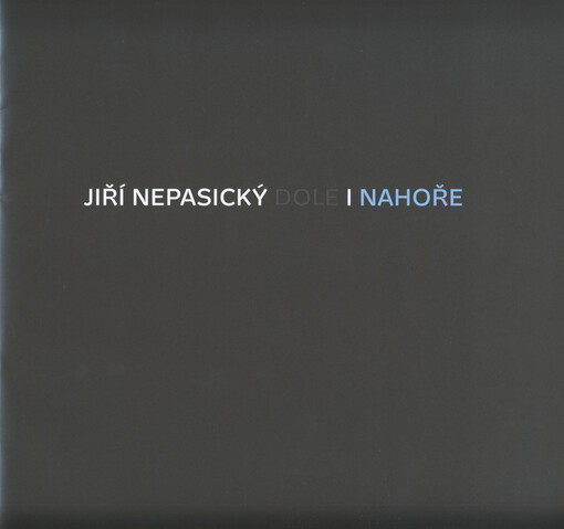 Jiří Nepasický - Dole i nahoře