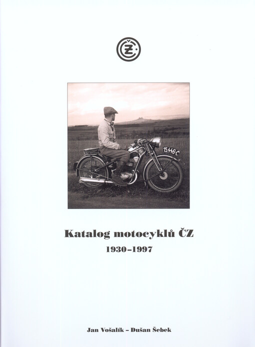 Katalog motocyklů ČZ: 1930-1997